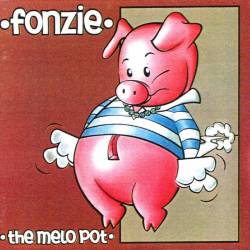 Fonzie : The Melo Pot